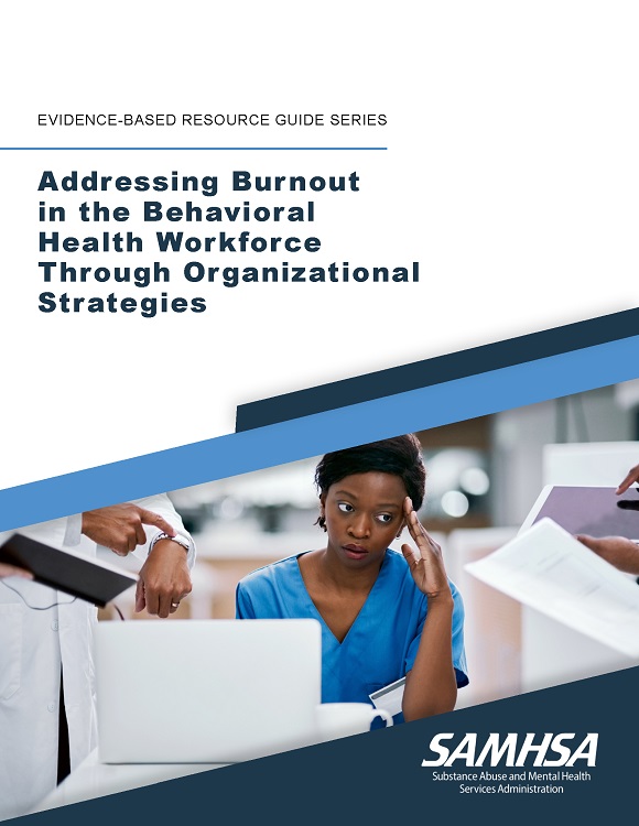 Cover art for Addressing Burnout in the Behavioral Health Workforce through Organizational Str...